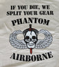 "If You Die, We Split Your Gear" T-Shirt